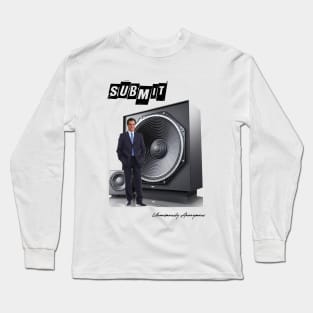 Submit... Long Sleeve T-Shirt